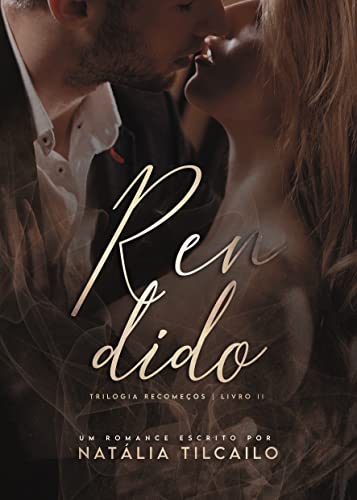 Rendido: Trilogia Recomeços - Livro 2
