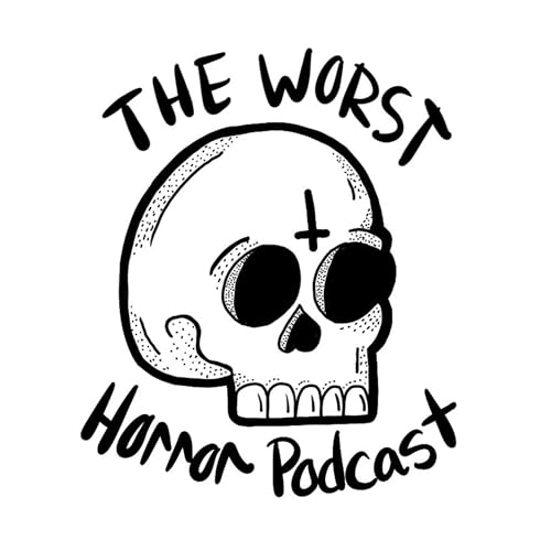 Page de couverture de The Worst Horror Podcast