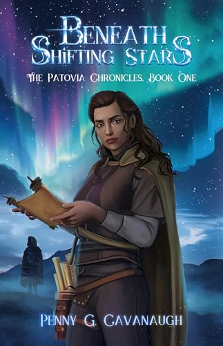 Beneath Shifting Stars: The Patovia Chronicles Book One
