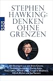  Stephen Hawking: Denken ohne Grenzen: Mit Beiträgen u. a. von Brian Greene, Reinhold Beckmann, Michio Kaku, Vince Ebert, Harald Lesch, Leonard Mlodinow, Ulrich Walter und Ian Stewart
