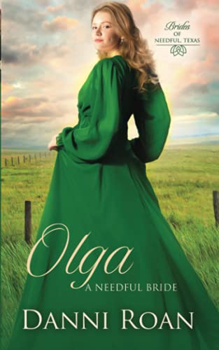 Olga: A Needful Bride (Brides of Needful Texas)