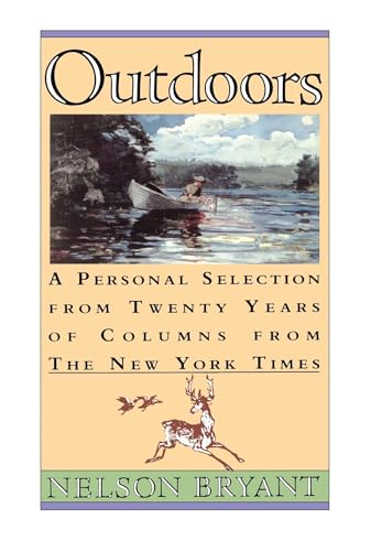 Outdoors: A Personal Selection from Twenty Years of Columns from the New York Times