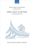 Orb and Sceptre: Coronation March, 1953 (Oxford Organ Library)