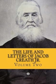 Paperback The Life and Letters of Jacob Creath Jr.: Volume Two: Letters and Articles Book