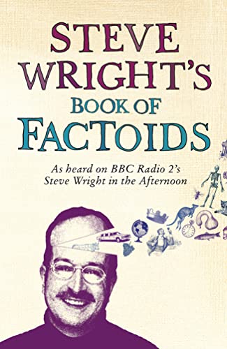 Steve Wright’s Book of Factoids