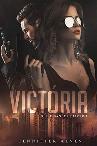 Victória (Série Danger Livro 1)