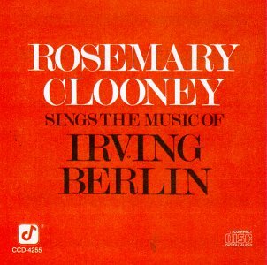 Rosemary Clooney Sings the Music of Irving Berlin