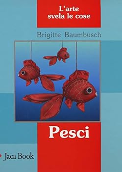 Hardcover Pesci. L'arte svela le cose [Italian] Book