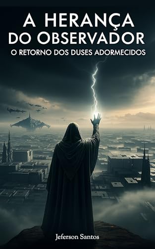 A Herança do Observador: O Retorno dos Deuses Adormecidos (Os Modeladores Livro 1)