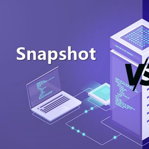 Snapshot l&agrave; g&igrave;? Kiến thức Snapshot (ảnh chụp nhanh) từ A&ndash;Z