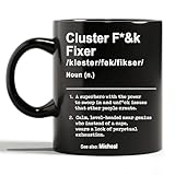Funny Gifts for Coworkers, Cluster F*&k Fixer Mug, Funny Gift For Boss, Cluster Fixer Coffee Mug, Gift for Problem Solver, Christmas Birthday Gifts for Team Manager, 11oz 15oz Black Ceramic
