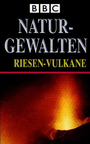 Naturgewalten - Riesenvulkane [VHS]