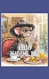  Hello, Madame Rat (Urban Animals: Witty Satire for Kids and Adults, Relaxing bedtime stories in English and French for all ages) (English Edition)
