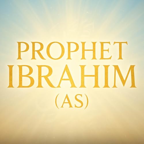 『Prophet Ibrahim (AS) | Omar Suleiman』のカバーアート