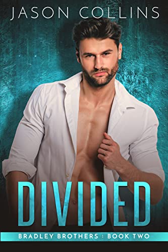 Divided (Bradley Brothers Book 2) - Kindle edition by Collins, Jason.  Literature & Fiction Kindle eBooks @ Amazon.com.