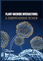 Plant-Microbe Interactions: A Comprehensive Review 9815324160 Book Cover