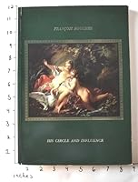 Francois Boucher: His Circle and Influence B003X63VUO Book Cover