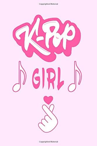 K-pop Girl: Kpop Journal: Lined Notebook - Kpop gift, Kpop Bulk Gift, unique gifts for teenage girls (Gag Gifts), 110 Lined Page
