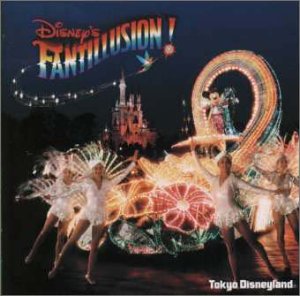 ディズニー・ファンティリュージョン! 光と幻想のストリーム