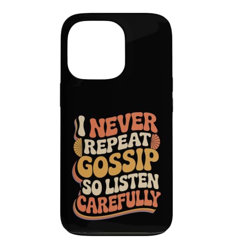 Custodia per iPhone 13 Pro I Never Repeat Gossip So