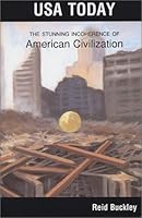 USA TODAY: The Stunning Incoherence of American Civilization 0972100008 Book Cover