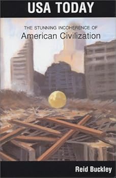 Hardcover USA TODAY: The Stunning Incoherence of American Civilization Book