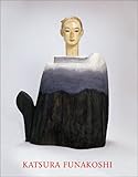 Katsura Funakoshi: Sculpture and Drawings