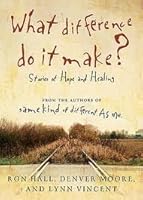 What Difference Do It Make? Publisher: Thomas Nelson B004VR7F2E Book Cover