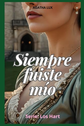 Siempre fuiste mío (Los Hart)