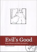 Evil's Good: Book Of Boasts And Other Investments 0954274806 Book Cover