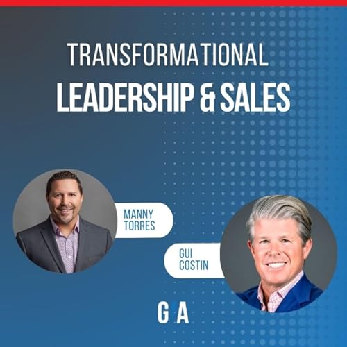 Transformational Leadership & Sales with Gui Costin