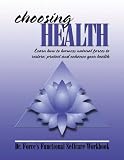 Choosing Health: Dr. Force's Functional Selfcare Workbook