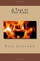 A Tale of Two Fires 1540525449 Book Cover
