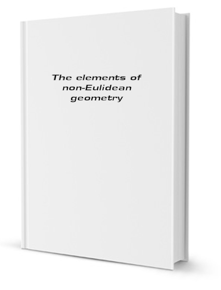 Buy The elements of non-Euclidean geometry — BookShops.in
