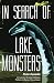 IN SEARCH OF LAKE MONSTERS