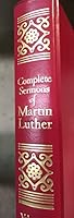 The Complete Sermons of Martin Luther - Voume 6: Sermons on Gospel Texts for Eas B002650W8C Book Cover