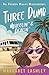 Three Dumb: Wheelin' & Dealin' (Val Fremden Midlife Misadventures)