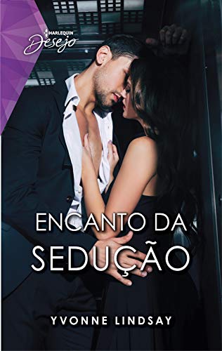 Encanto da sedução (Desejo Livro 104)