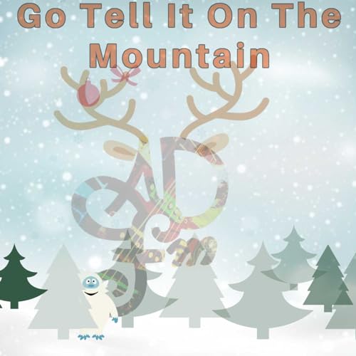 Go Tell It On The Mountain