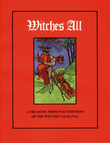 Witches All: A Treasury from Past Editions of The Witches' Almanac