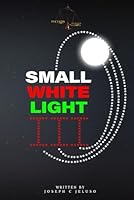 Small White Light III 1961821362 Book Cover