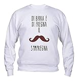  Felpa Uomo Girocollo Basic Top qualità - di Birra E di FREGNA Il Baffo S\' IMPREGNA - Made in Italy (S, Bianca)