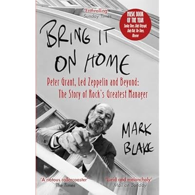 Bring It On Home: Peter Grant, Led Zeppelin and Beyond
