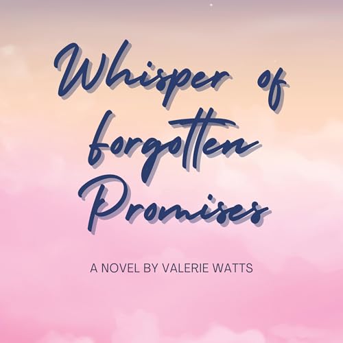 Whispers of Forgotten Promises - Valerie Watts episode artwork