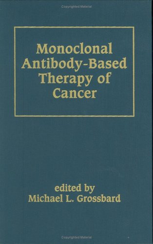Monoclonal Antibody-Based Therapy of Cancer (Basic and Clinical ...