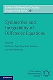 Symmetries and Integrability of Difference Equations (London Mathematical Society Lecture Note Series, Series Number 381)