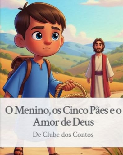 O Menino, os Cinco Pães e o Amor de Deus - dos Contos, Clube