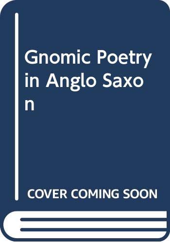 Gnomic Poetry in Anglo Saxon 0404069584 Book Cover