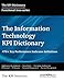 The Information Technology KPI Dictionary: 470+ Key Performance Indicator Definitions