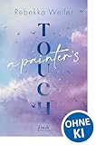 A Painter's Touch (Broken Artists, Band 3): Das gefühlvolle Finale im traumhaften Schweden, in dem Malerei auf Tauchsport trifft